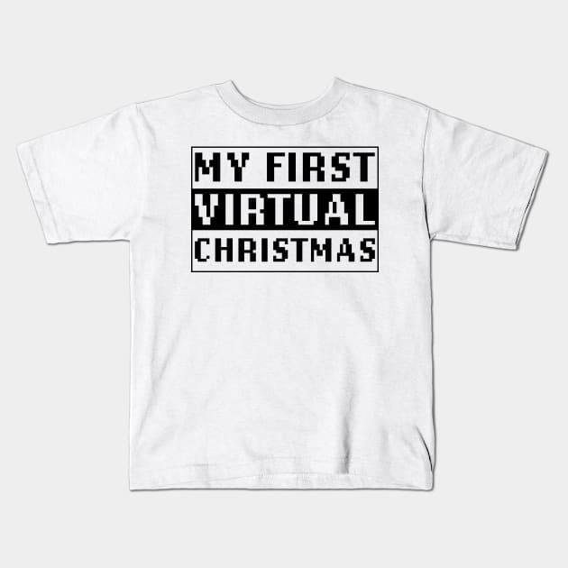 My First Virtual Christmas - Qurantine Christmas, Kids T-Shirt by LookFrog
